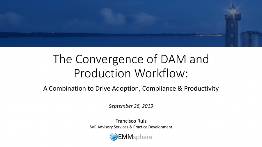 EMMsphere Webinar Convergence Of Dam And Production Workflow