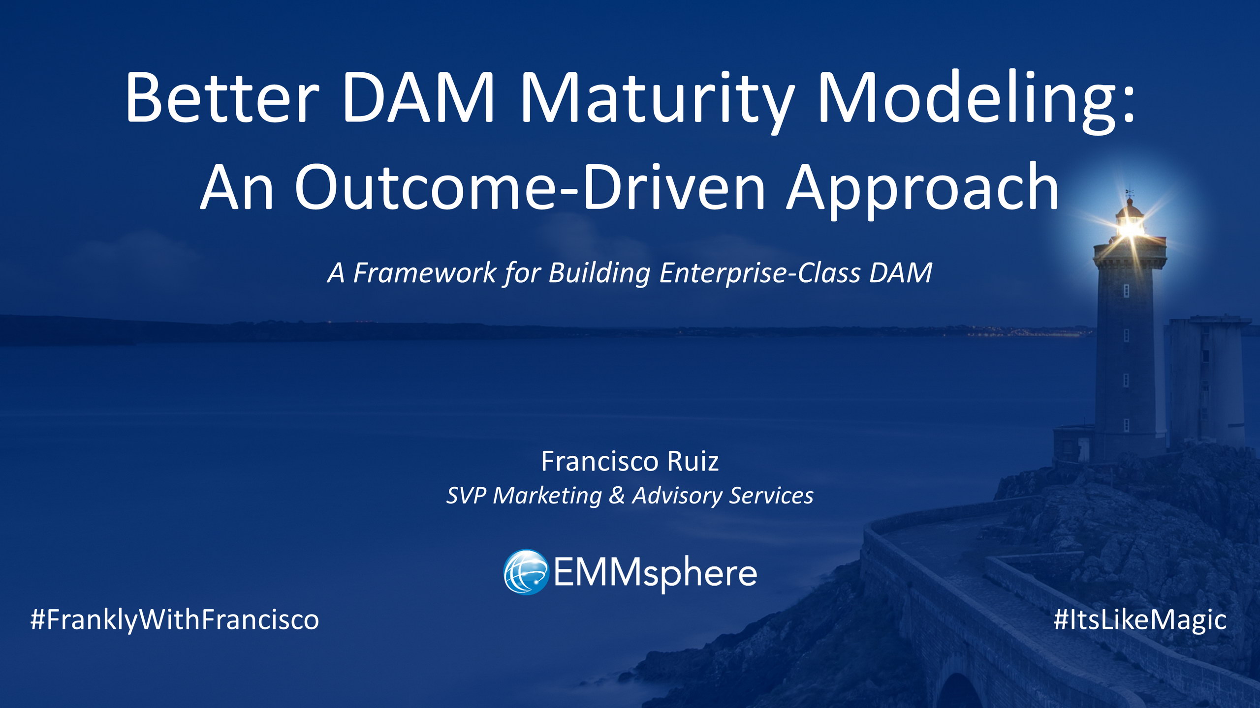 Frankly With Francisco – Better DAM Maturity Modeling